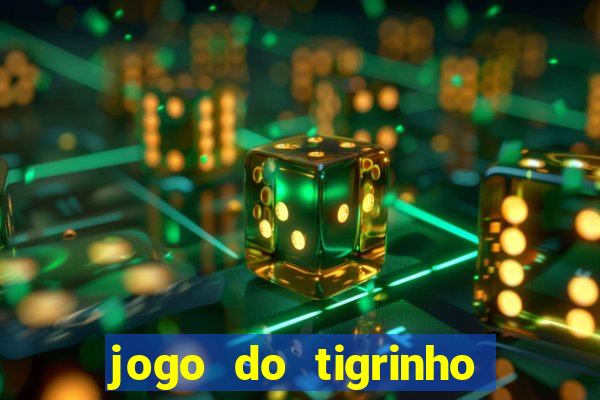 jogo do tigrinho da bete