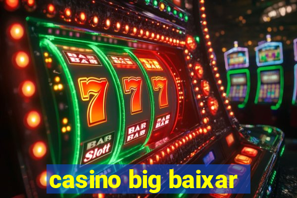 casino big baixar