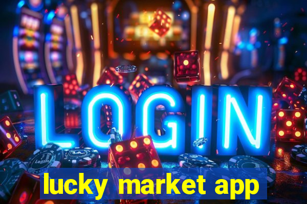 lucky market app