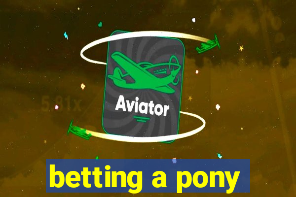 betting a pony