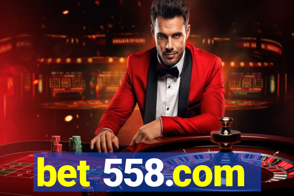 bet 558.com