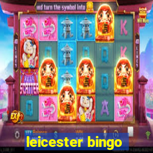 leicester bingo