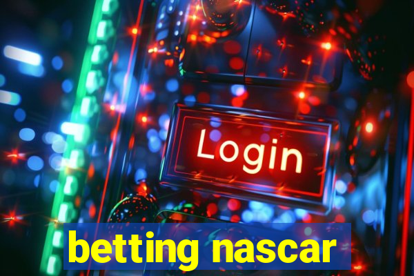 betting nascar