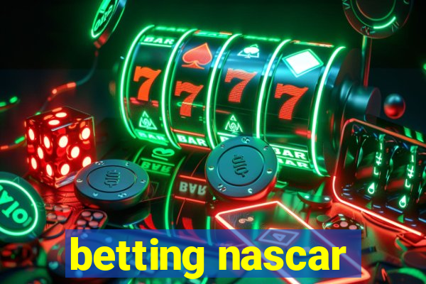 betting nascar