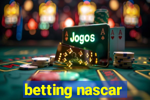 betting nascar