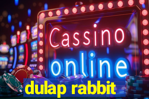 dulap rabbit