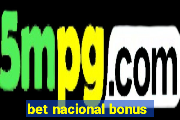 bet nacional bonus