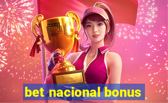 bet nacional bonus