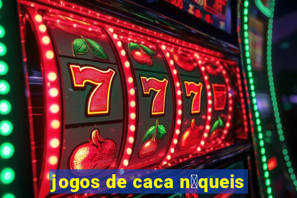 jogos de caca n铆queis