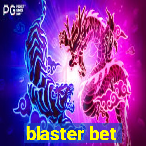 blaster bet