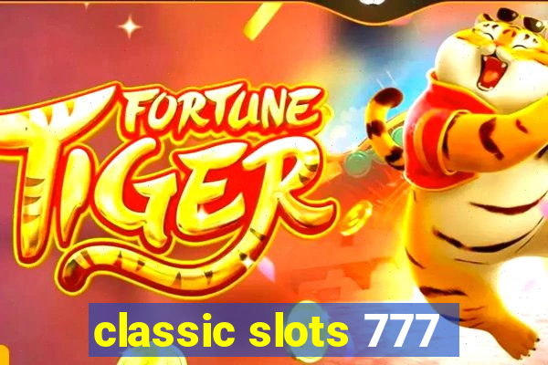 classic slots 777