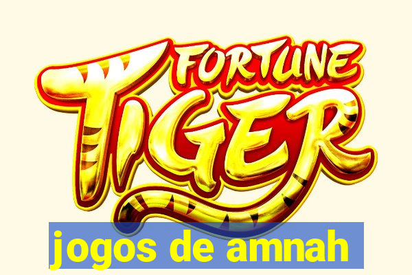 jogos de amnah