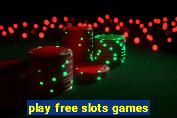 play free slots games