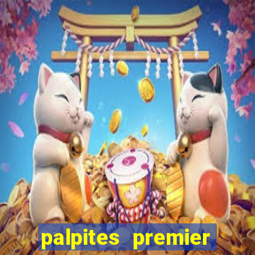 palpites premier league hoje