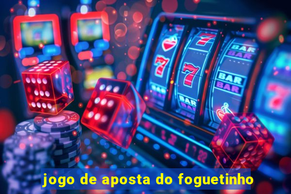 jogo de aposta do foguetinho