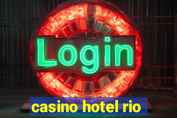 casino hotel rio