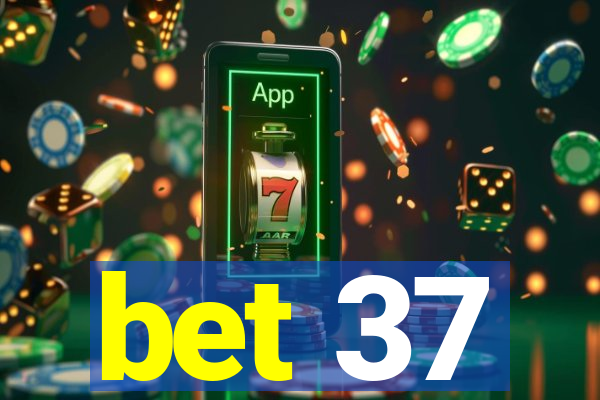 bet 37