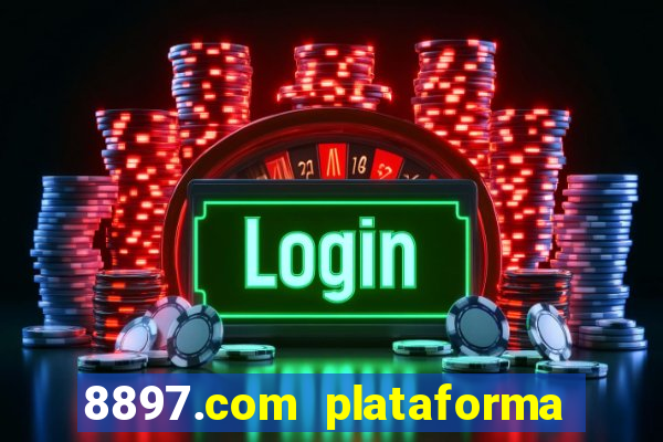 8897.com plataforma de jogos