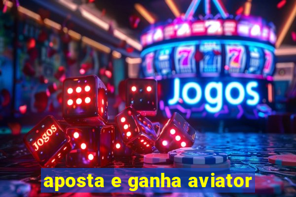 aposta e ganha aviator