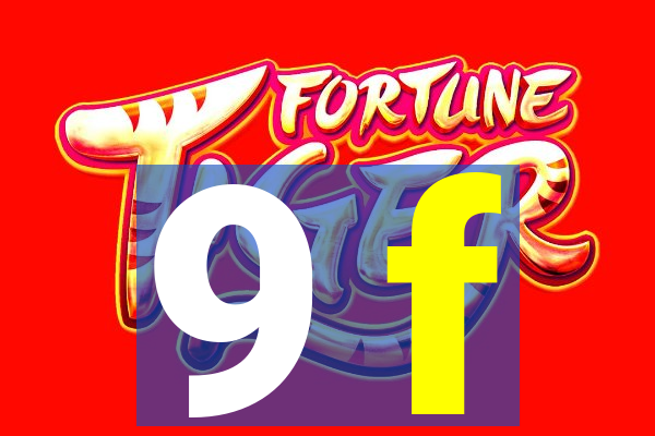 9 f