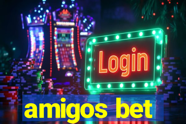 amigos bet