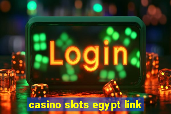 casino slots egypt link