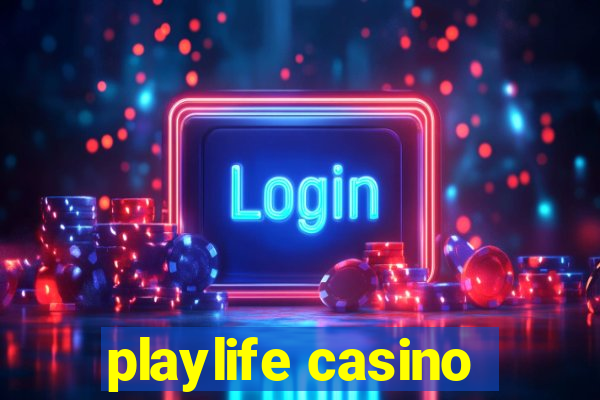 playlife casino