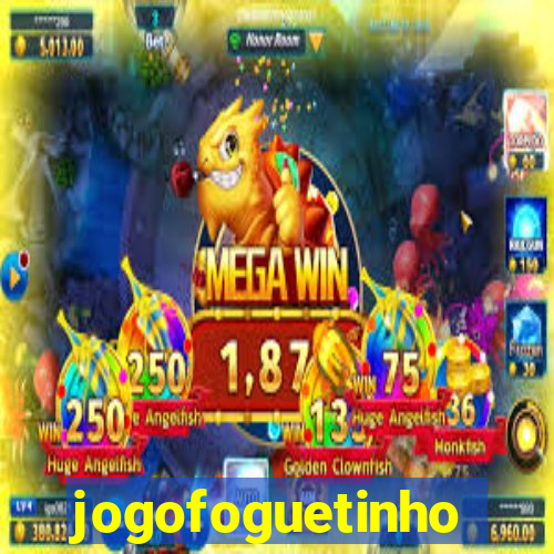 jogofoguetinho