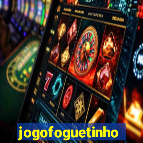 jogofoguetinho