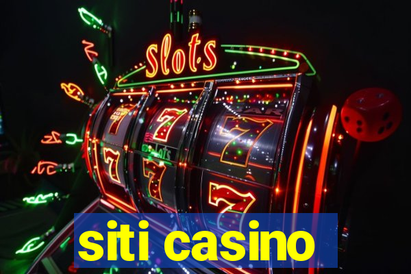 siti casino