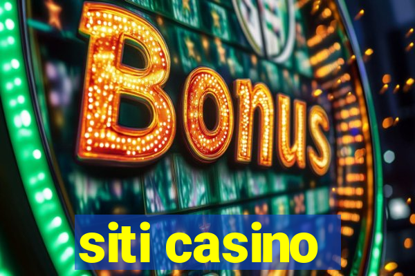 siti casino