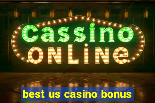 best us casino bonus