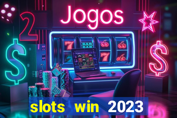 slots win 2023 paga mesmo