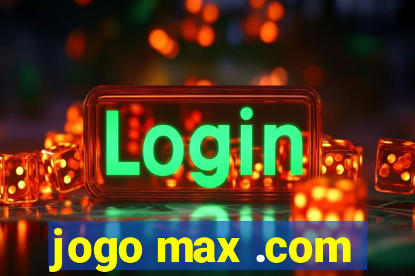 jogo max .com