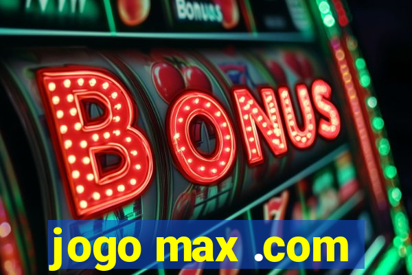 jogo max .com