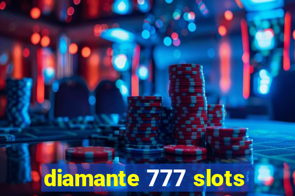 diamante 777 slots