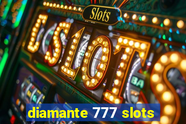 diamante 777 slots