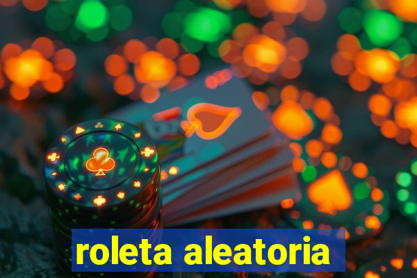 roleta aleatoria