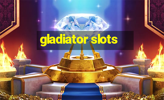 gladiator slots