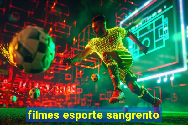 filmes esporte sangrento