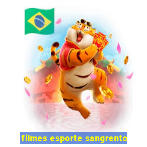 filmes esporte sangrento