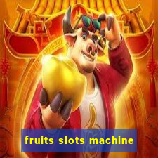 fruits slots machine