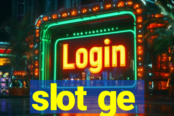 slot ge