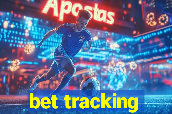 bet tracking