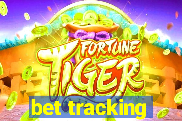 bet tracking