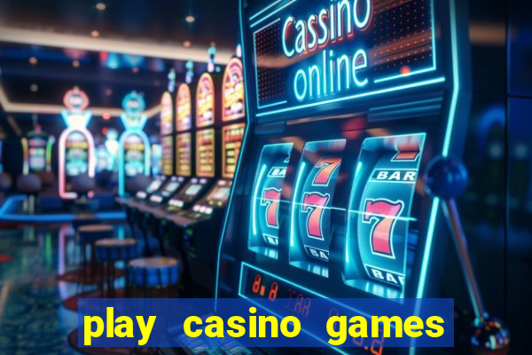 play casino games real money