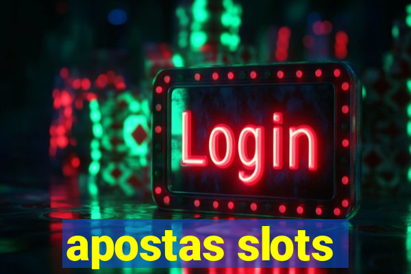 apostas slots