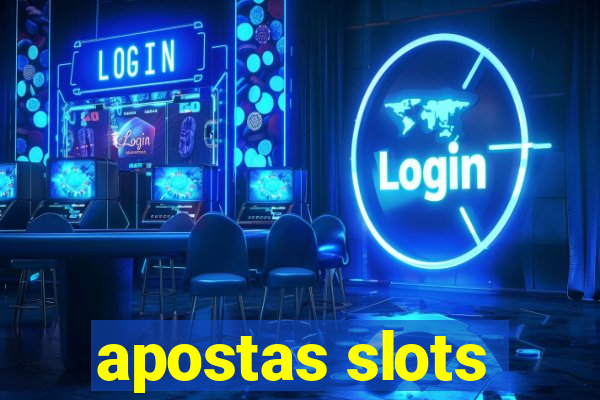 apostas slots