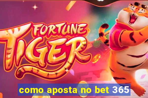 como aposta no bet 365