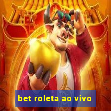 bet roleta ao vivo